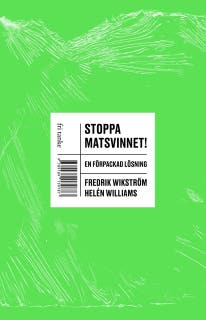 Stoppa matsvinnet! : En förpackad lösning