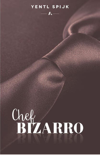 Chef Bizarro – omslag van het luisterboek van Yentl Spijk