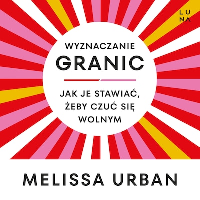 Wyznaczanie granic – okładka audiobooka, autor Melissa Urban