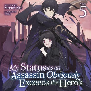 My Status as an Assassin Obviously Exceeds the Hero's (Light Novel) Vol. 5 – omslag till ljudboken av Tozai, Matsuri Akai