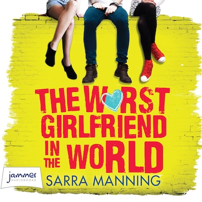 The Worst Girlfriend in the World – omslag til lydbogen af Sarra Manning