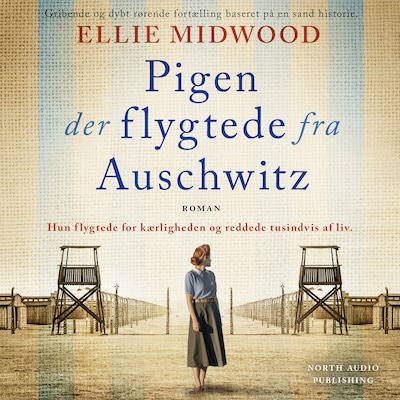 Pigen der flygtede fra Auschwitz – omslag til lydbogen af Ellie Midwood