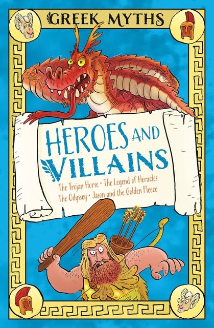 Greek Myths: Heroes and Villains: The Trojan Horse, The Legend of Heracles, The Odyssey, Jason and the Golden Fleece – omslag til lydbogen af Claudia Martin