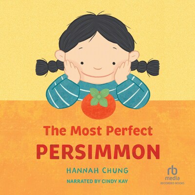 The Most Perfect Persimmon – omslag til lydbogen af Hannah Chung