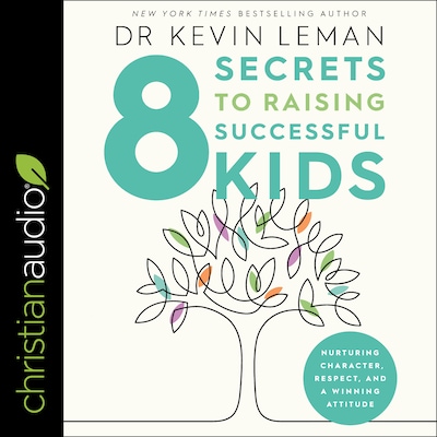 8 Secrets to Raising Successful Kids – omslag til lydbogen af Dr. Kevin Leman
