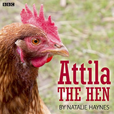 Attila The Hen – omslag til lydbogen af Natalie Haynes