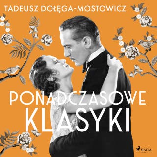 Tadeusz Dołęga-Mostowicz: Ponadczasowe klasyki