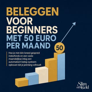 Beleggen Voor Beginners Met 50 Euro per Maand: Hoe Je Met Één Breed Gespreid Indexfonds En Een Vaste Maandelijkse Inleg Een Automatisch Beleg Systeem Opbouwt Dat Je Jarenlang Volhoudt – omslag van het luisterboek van Slim met Geld