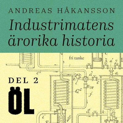 Industrimatens ärorika historia: Öl