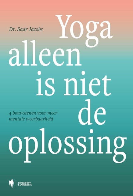Yoga alleen is niet de oplossing: 4 bouwstenen voor meer mentale weerbaarheid – omslag van het luisterboek van Saar Jacobs