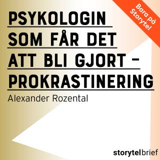 Psykologin som får det att bli gjort - prokrastinering