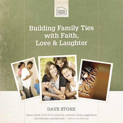 Building Family Ties with Faith, Love, and Laughter – omslag til lydbogen af Dave Stone