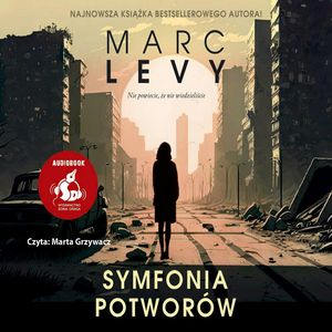 Symfonia potworów – okładka audiobooka, autor Marc Levy