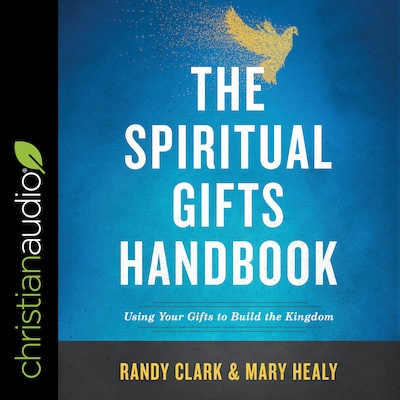 The Spiritual Gifts Handbook – omslag til lydbogen af Randy Clark, Mary Healy