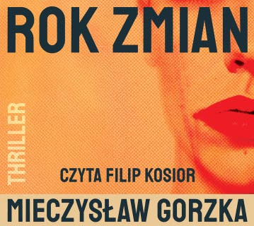 Rok zmian – okładka audiobooka, autor Mieczysław Gorzka