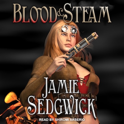 Blood and Steam – omslag til lydbogen af Jamie Sedgwick