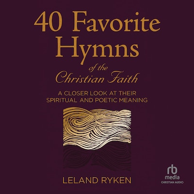 40 Favorite Hymns of the Christian Faith – omslag til lydbogen af Leland Ryken