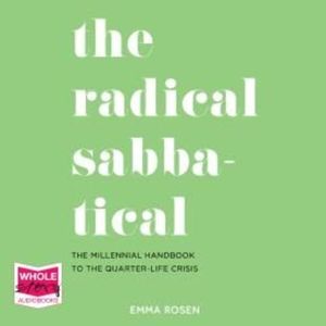 The Radical Sabbatical – okładka audiobooka, autor Emma Rosen