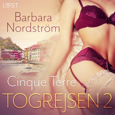 Togrejsen 2 - Cinque Terre – omslag til lydbogen af Barbara Nordström