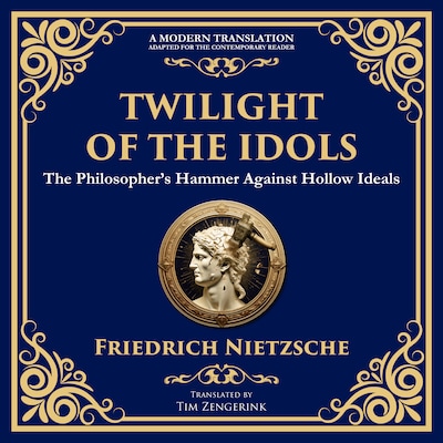 Twilight of the Idols – omslag til lydbogen af Friedrich Nietzsche, Tim Zengerink