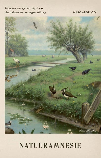 Natuuramnesie: hoe we vergeten zijn hoe de natuur er uitzag – omslag van het luisterboek van Marc Argeloo