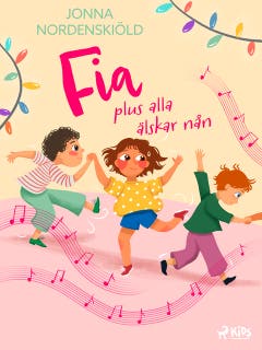Fia plus alla älskar nån – omslag till ljudboken av Jonna Nordenskiöld