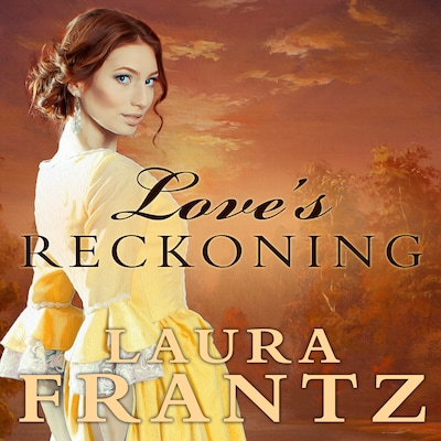 Love's Reckoning – omslag til lydbogen af Laura Frantz
