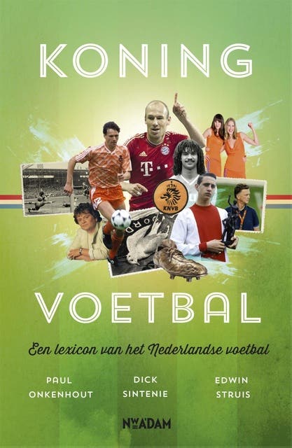 Koning voetbal: een lexicon van het Nederlandse voetbal – omslag van het luisterboek van Dick Sintenie,Edwin Struis,Paul Onkenhout