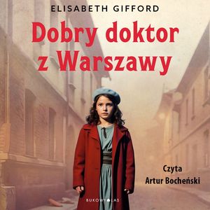 Dobry doktor z Warszawy – okładka audiobooka, autor Elizabeth Gifford