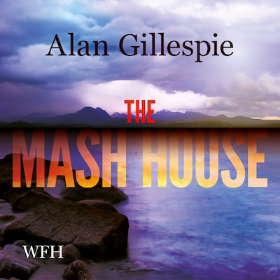 The Mash House – omslag til lydbogen af Alan Gillespie