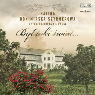 Był taki świat… Mój wiek XX – okładka audiobooka, autor Halina Donimirska-Szyrmerowa