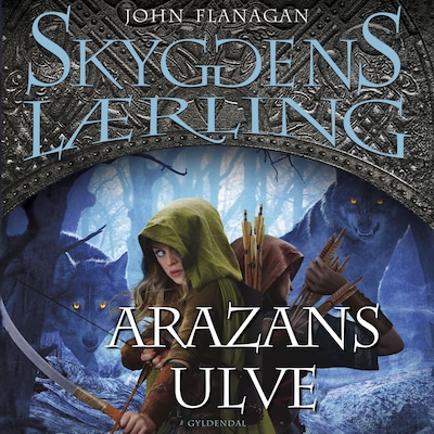 Skyggens lærling 17 - Arazans ulve – omslag til lydbogen af John Flanagan