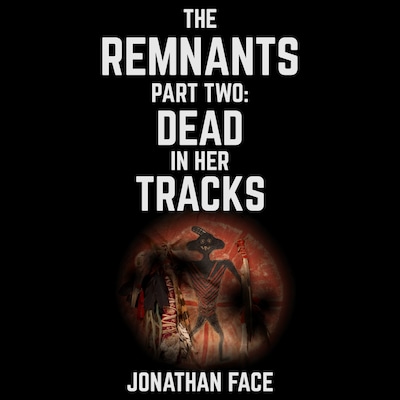 The Remnants: Dead in Her Tracks