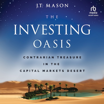 The Investing Oasis – omslag til lydbogen af J.T. Mason