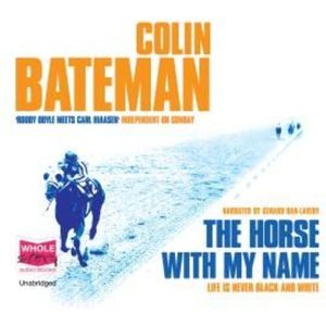 The Horse with my Name – okładka audiobooka, autor Colin Bateman