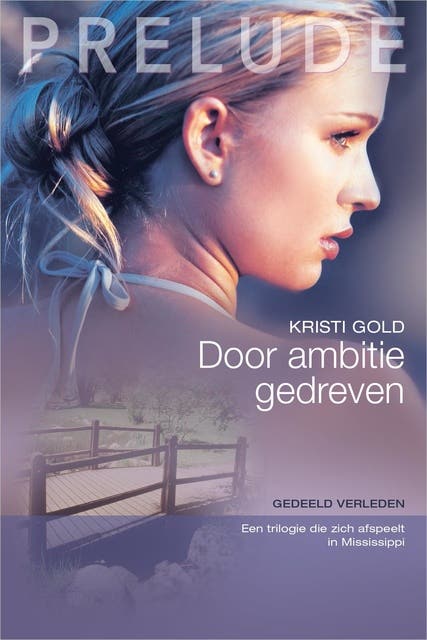 Door ambitie gedreven: Gedeeld verleden – omslag van het luisterboek van Kristi Gold