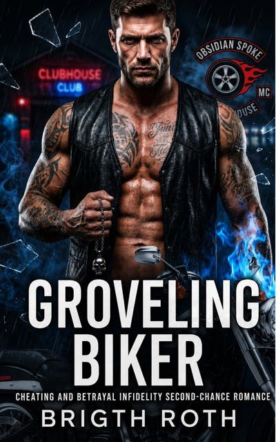 Groveling Biker: Cheating and Betrayal Infidelity Second-chance romance – omslag til lydbogen af Bright Roth