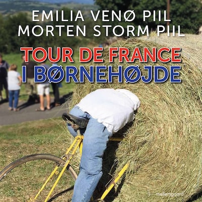 Tour de France i børnehøjde – omslag til lydbogen af Emilia Venø Piil, Morten Storm Piil