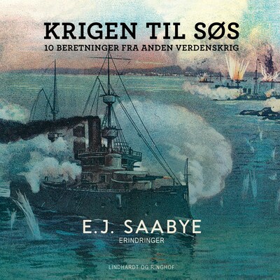 Krigen til søs. 10 beretninger fra Anden Verdenskrig – omslag til lydbogen af E. J. Saabye