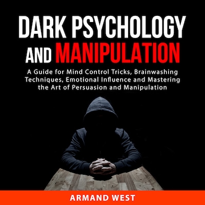 Dark Psychology and Manipulation