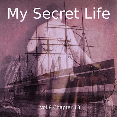 My Secret Life, Vol. 8 Chapter 13