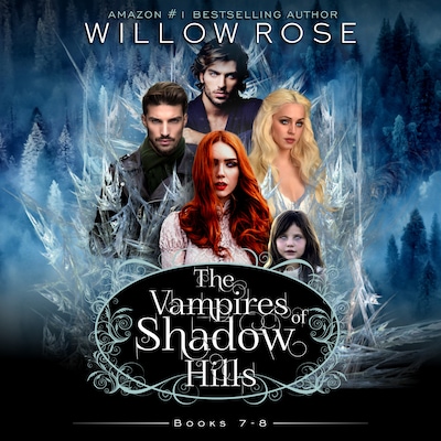 The Vampires of Shadow Hills Series: Volume 7-8