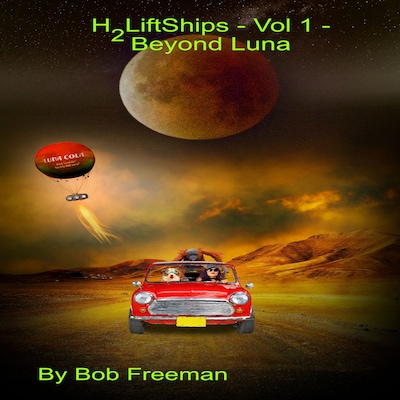 H2LiftShips Vol 1 - Beyond Luna – omslag til lydbogen af Bob Freeman