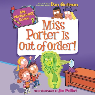My Weirder-est School #2: Miss Porter Is Out of Order! – omslag til lydbogen af Dan Gutman