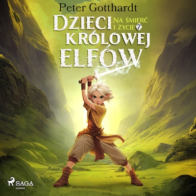 Dzieci królowej elfów 7 – Na śmierć i życie