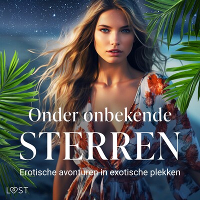 Onder onbekende sterren: Erotische avonturen in exotische plekken – omslag van het luisterboek van Alexandra Södergran, Chrystelle Leroy