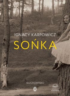 Sońka – okładka audiobooka, autor Ignacy Karpowicz