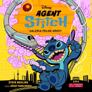 Agent Stitch. Tom 3. Galeria pełna grozy. Disney – okładka audiobooka, autor Steve Behling