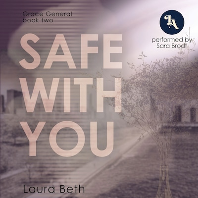 Safe With You – omslag til lydbogen af Laura  Beth