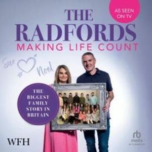 The Radfords: Making Life Count – okładka audiobooka, autor Noel Radford, Sue Radford